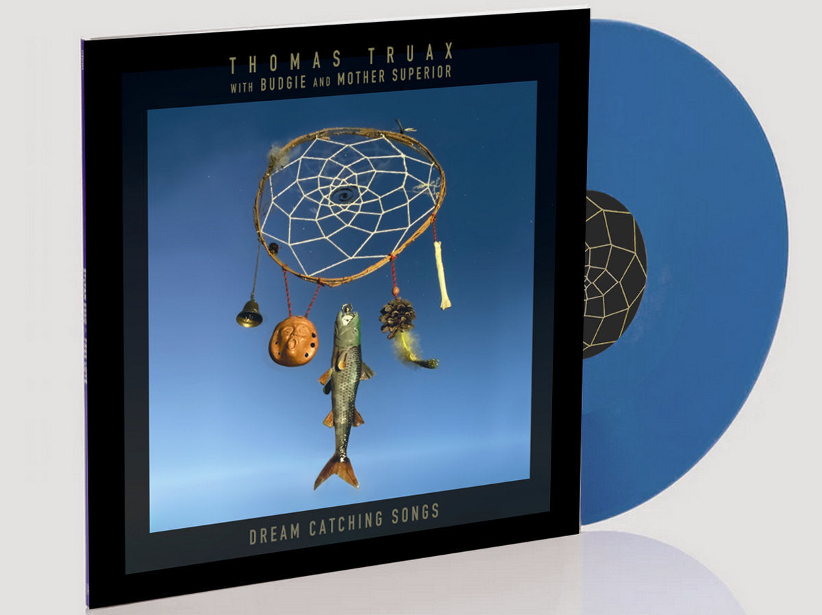 Thomas Truax with Budgie and Mother Superior - Dream Catching Songs (Ltd Blue Vinyl)