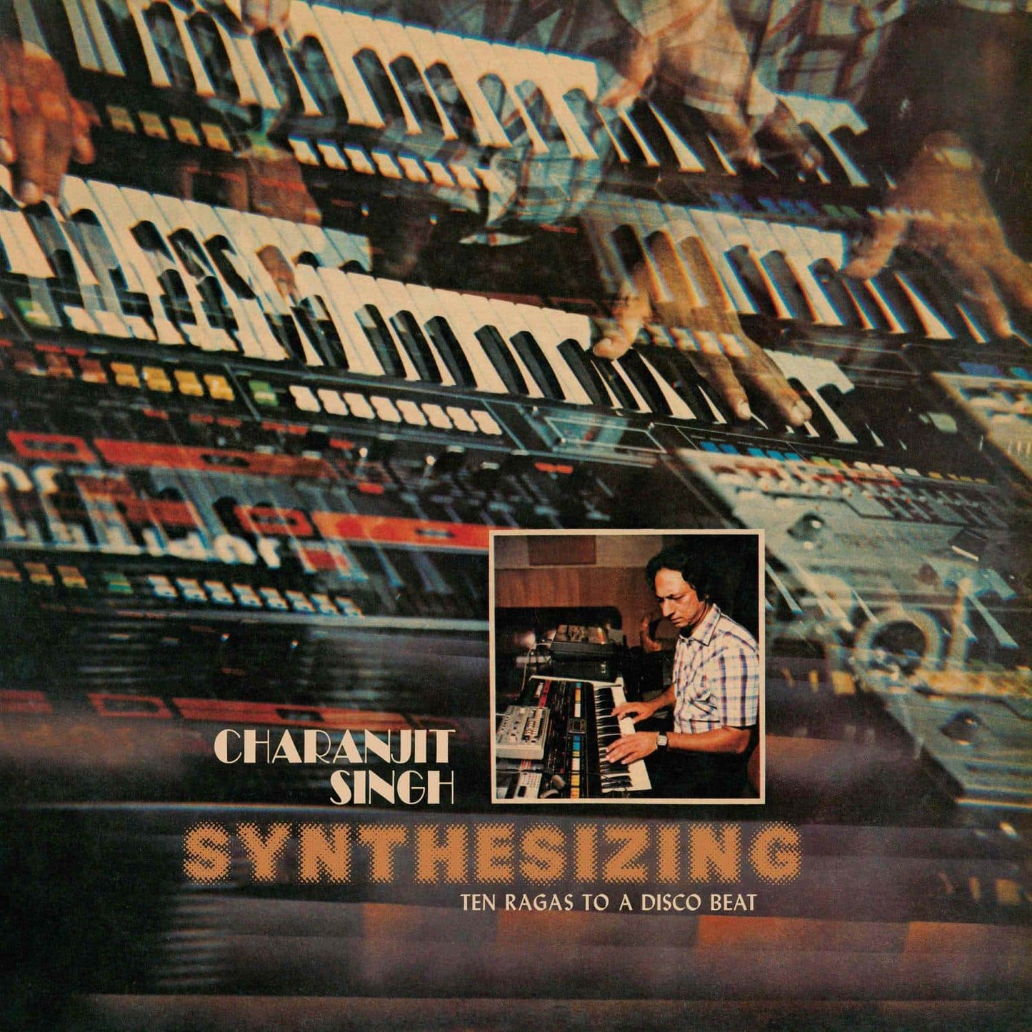 Charanjit Singh - Sythesizing: Ten Ragas To A Disco Beat