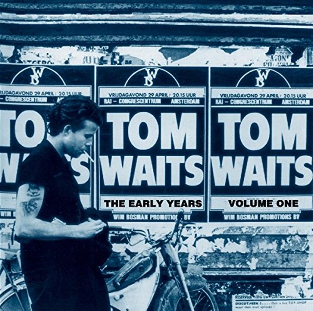 Tom Waits - The Early Years: Volume One