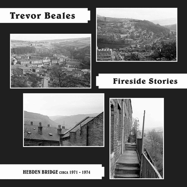Trevor Beales - Fireside Stories (Hebden Bridge circa 1971 - 1974)