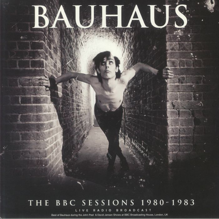Bauhaus - The BBC Sessions 1980-1983