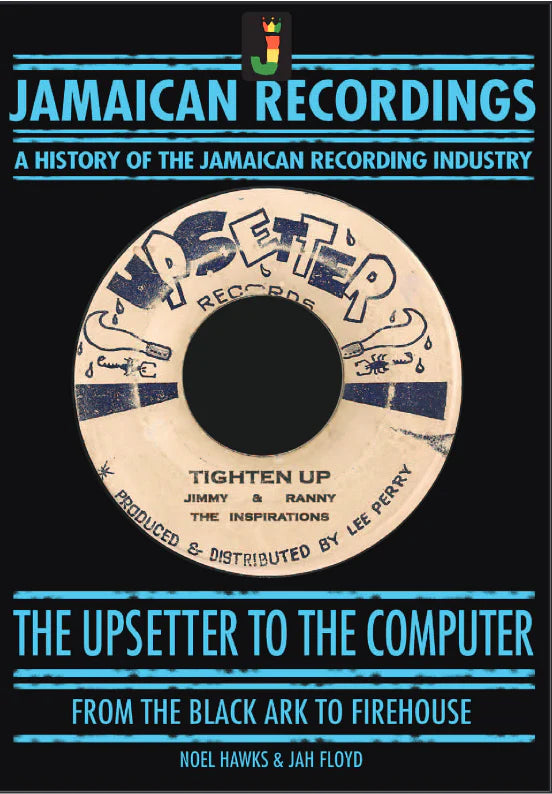 Noel Hawks & Jah FLoyd - Jamaican Recordings Book 3 - The Upsetter to the Computer (Hardcover)