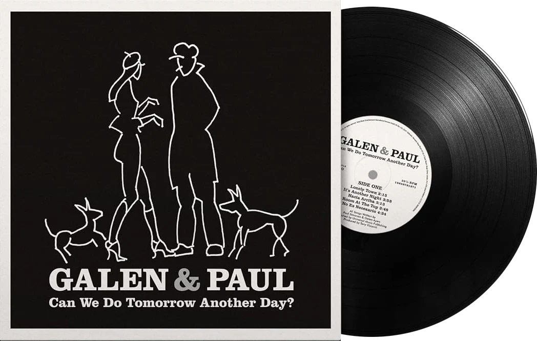 Galen & Paul - Can We Do Tomorrow Another Day?