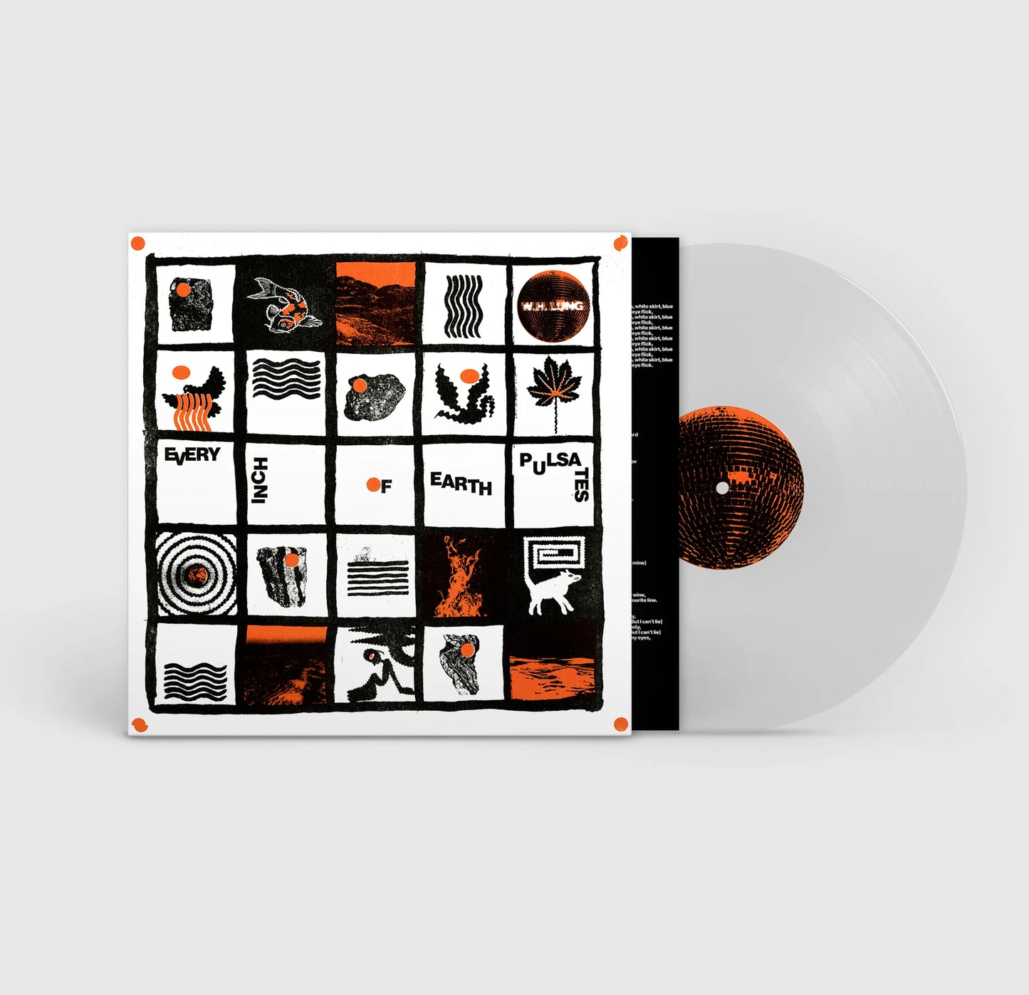 W.H. Lung - Every inch of this earth pulsates (Clear Vinyl)