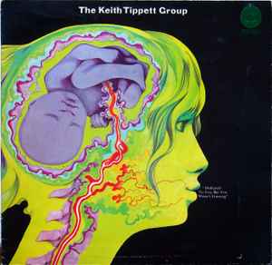 The Keith Tippett Group - Dedicated To You, But You Weren't Listening
