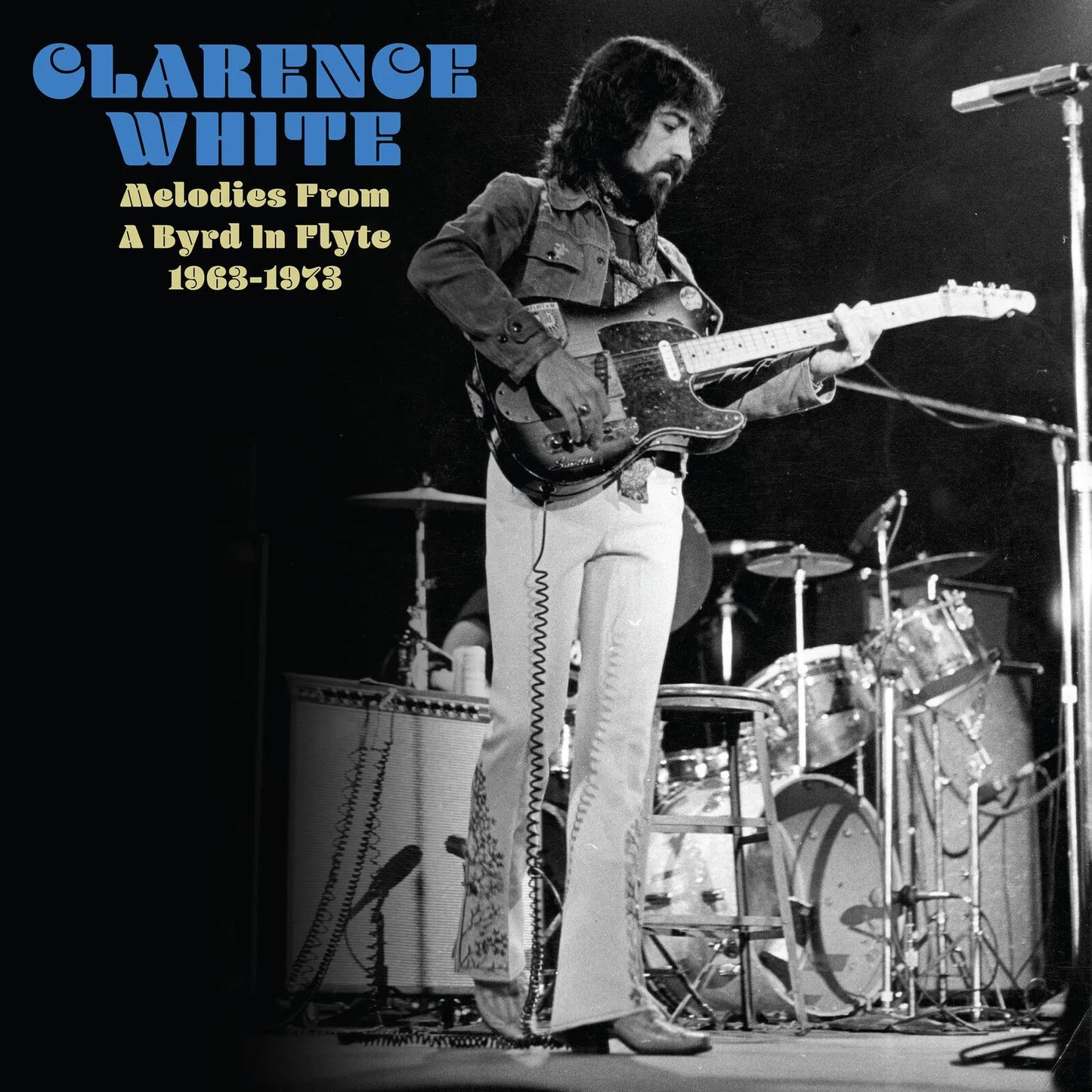 Melodies from a Byrd in Flyte 1963-1973 - Clarence White