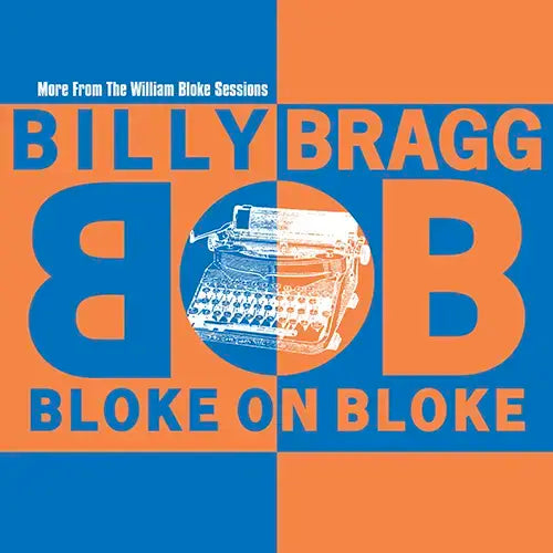 Billy Bragg - Bloke on bloke (limited William Bloke sessions blue and orange vinyl)