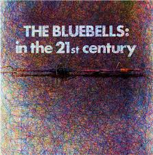 The Bluebells – In the 21st Century