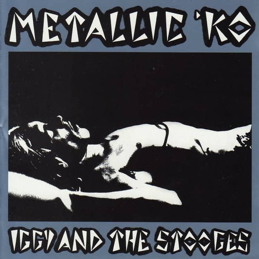 Iggy And The Stooges - Metallic K.O.