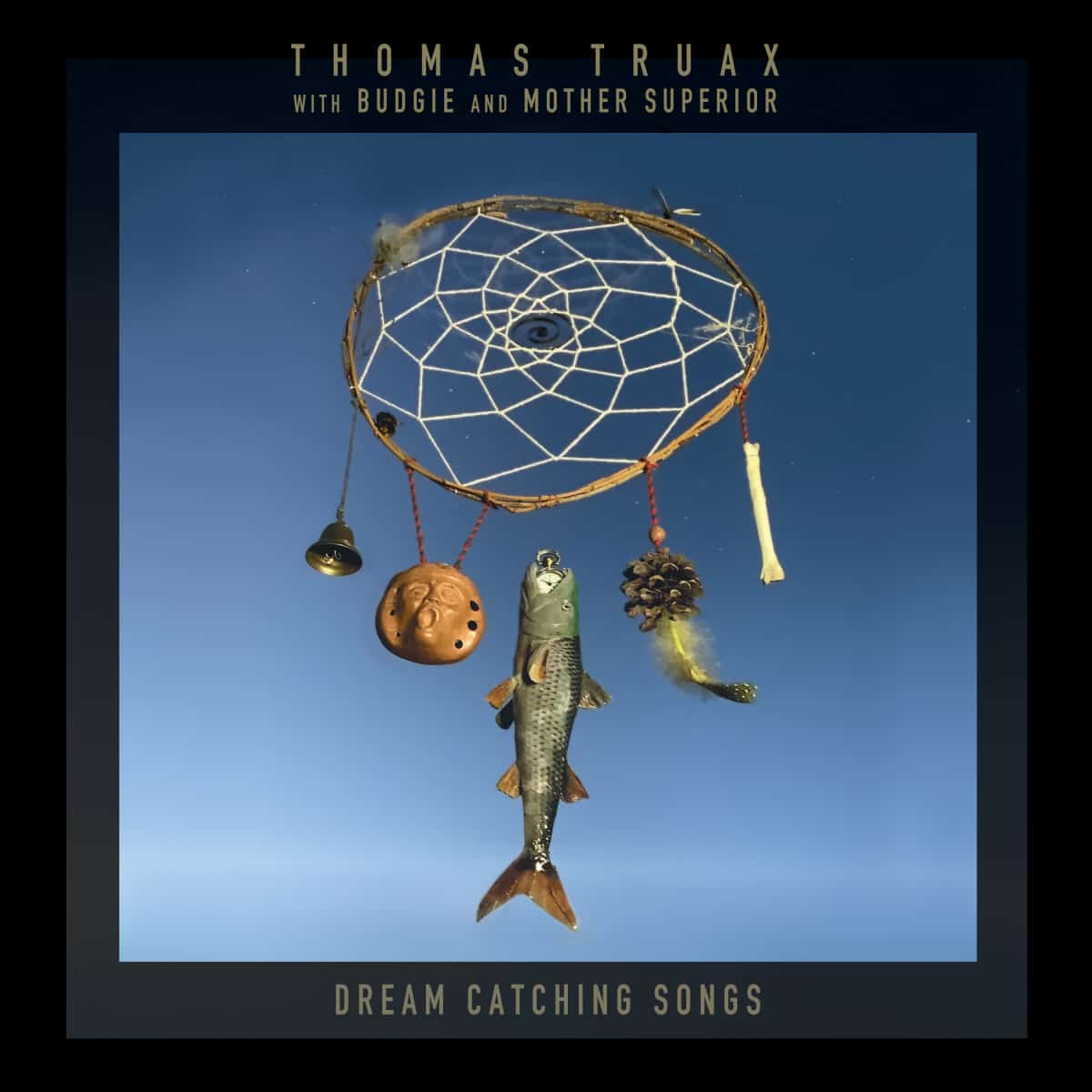 Thomas Truax with Budgie and Mother Superior - Dream Catching Songs (Ltd Blue Vinyl)