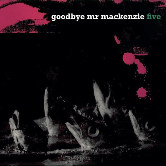 Goodbye Mr Mackenzie - Five (Ltd Blue Vinyl)