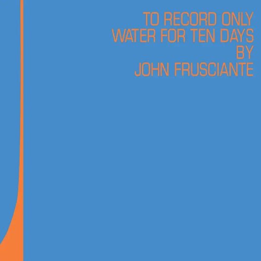 John Frusciante - To Record Water For Ten Days RSD 2026