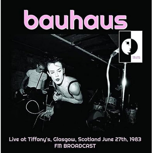 Bauhaus - Live At Tiffany's, Glasgow, Scotland June 27th, 1983 FM Broadcast