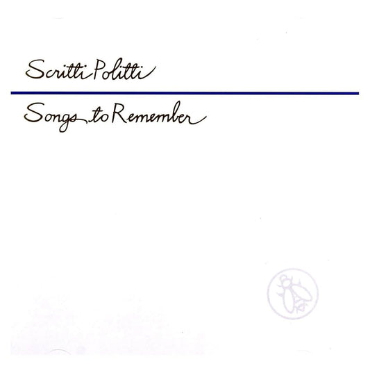 Scritti Politti - Songs To Remember