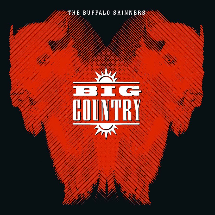 Big Country - The Buffalo Skinners (2021 Remaster 2LP)