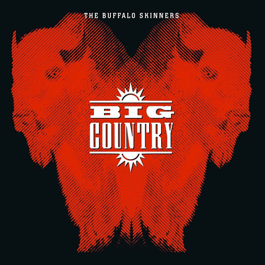 Big Country - The Buffalo Skinners (2021 Remaster 2LP)