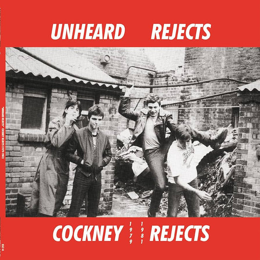 Cockney Rejects - Unheard Rejects 1979-1981