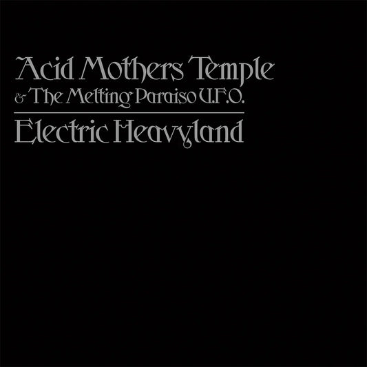 Acid Mothers Temple & The Melting paraiso U.F.O. - Electric Heavenland (Ltd. Silver Press 2LP)