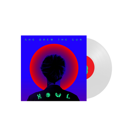 She Drew The Gun - Howl (Ltd Clear Vinyl)