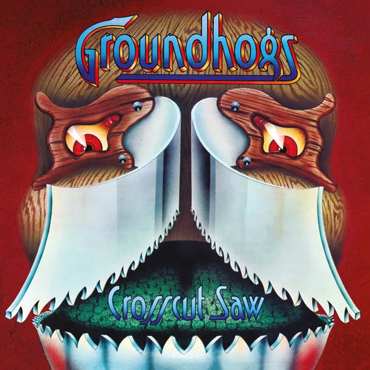 Groundhogs - Crosscut Saw - RSD 2023 Special Release