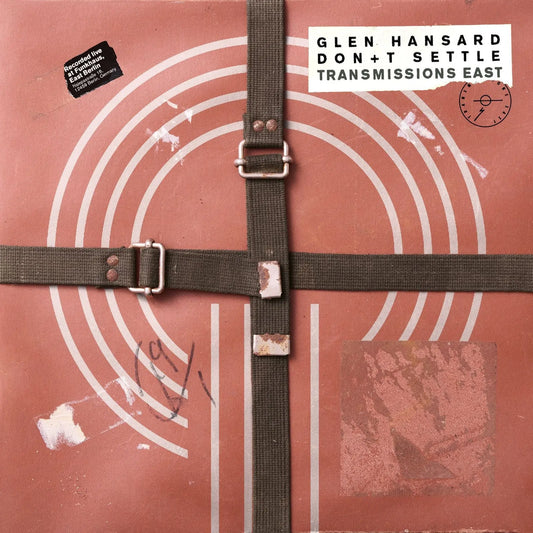 Glen Hansard - Don+t Settle Transmission East