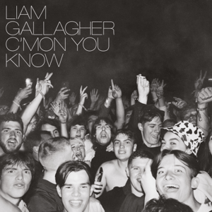 Liam Gallagher – C’mon You Know