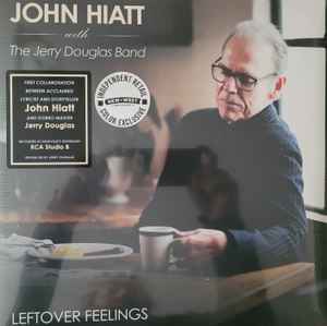 John Hiatt with The Jerry Douglas Band - Leftover Feelings [Independent store coloured vinyl]