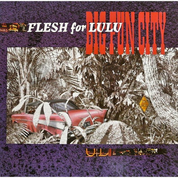 Flesh For Lulu - Big Fun City / Blue Sisters Swing (2LP)