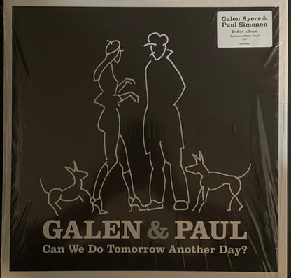 Galen & Paul - Can We Do Tomorrow Another Day?