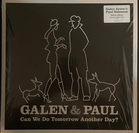 Galen & Paul - Can We Do Tomorrow Another Day?