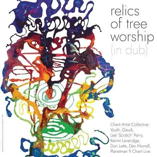 Chant Artist Collection: Relics Of Tree Worship (In Dub) RSD 2026