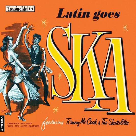 Latin Goes SKA Tommy McCook And The Skatalites