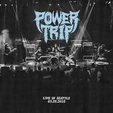 Power Trip - live in Seattle 05/28/2018