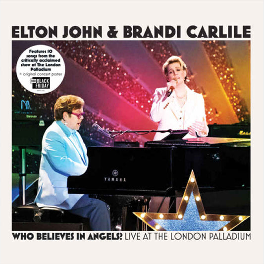 Elton John & Brandi Carlie - Who Believes in Angels (Live at the London Palladium [RSD Friday]