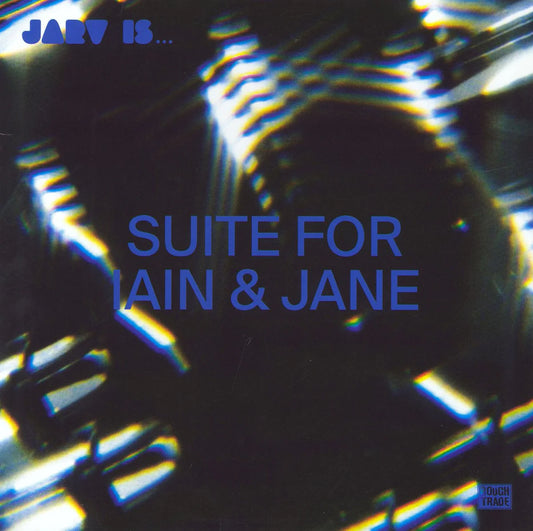 Jarv Is - Suite For Iain & Jane