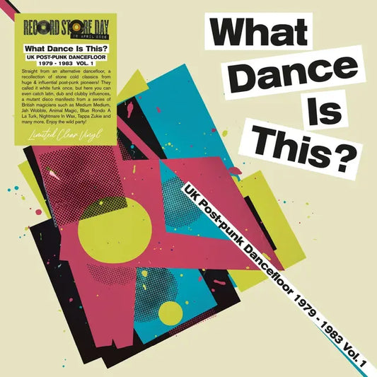 Various Artists - What Dance Is This? UK Post-Punk Dancefloor 1979–1983 Vol. 1 RSD 2026