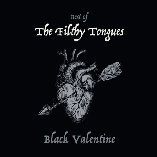 The Filthy Tongues - Black Valentine (Best Of)