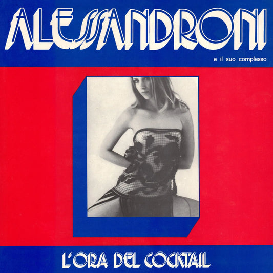 L'Ora Del Cocktail - Alessandroni E Il Suo Complesso
